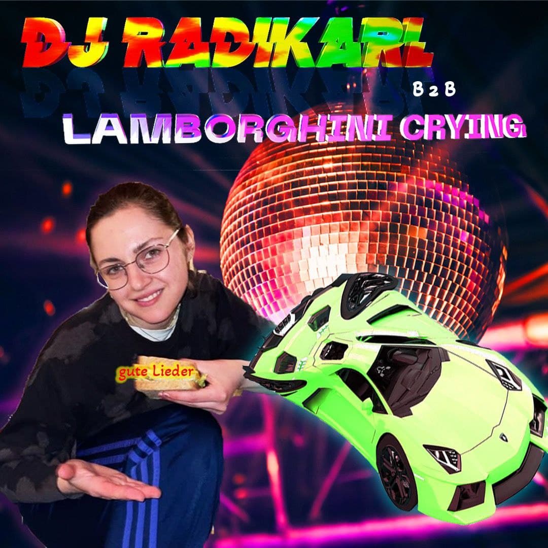 DJ RadiKarl B2B Lamborghini Crying Card Bild